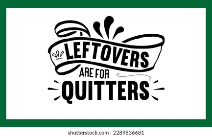 Las Leftovers Son Para El Archivo De Corte De Quitters Svg 