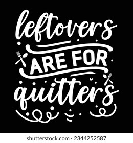 leftovers are for quitters, Vector file