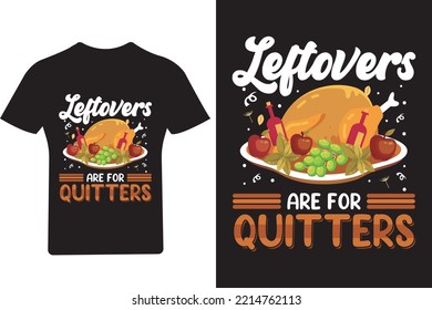 Leftovers t shirt design, Thanksgiving T Shirt Design , Turkey T Shirt, 
 