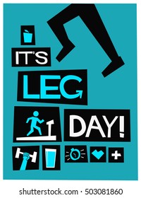 It's Leg Day (Flat Style Vector Illustration Fitness Quote Poster Design)