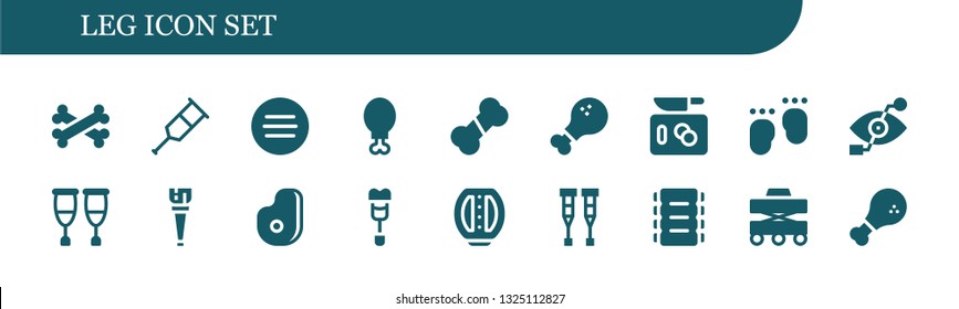 leg icon set. 18 filled leg icons.  Simple modern icons about  - Bones, Crutch, Meat, Chicken leg, Bone, Chop, Feet, Bionic eye, Crutches, Wooden Pedal, Ribs, Walker, Chicken