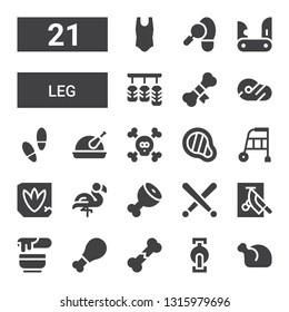 leg icon set. Collection of 21 filled leg icons included Chicken, Pedal, Broken bone, Wax, Chop, Drumsticks, Ham leg, Flamingo, Footprint, Walker, Meat, Bones, Bone, Pedals, Jackknife