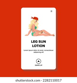 leg sun lotion vector. sun skin, cream body, applying care, summer sunscreen, girl leg sun lotion web flat cartoon illustration