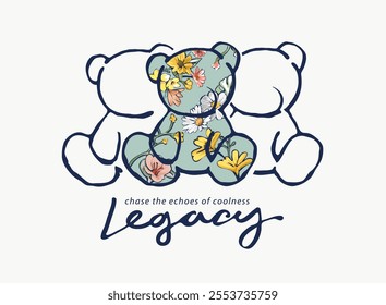 legacy calligraphy slogan with flower pattern in bear doll graphic art style vector illustration
