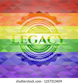 Legacy on mosaic background with the colors of the LGBT flag
