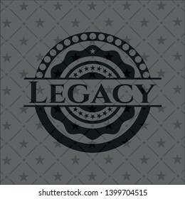 Legacy realistic dark emblem. Vector Illustration. Detailed.