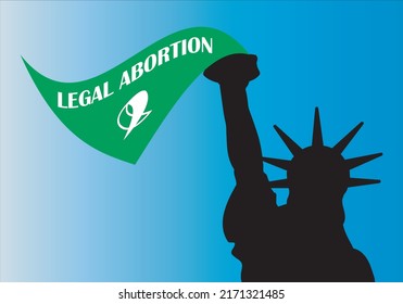 Legal abortion. Statue of Liberty waving green abortion handkerchief. Legalization of abortion