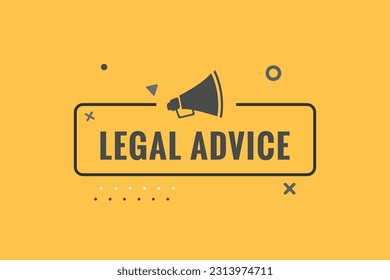 Legal advice Button. Speech Bubble, Banner Label Legal advice