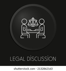 Legal discussion minimal vector line icon on 3D button isolated on black background. Premium Vector.