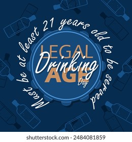 Legal Drinking Age Day event banner. Bold text in bottle cap on dark blue background to celebrate on July 21st