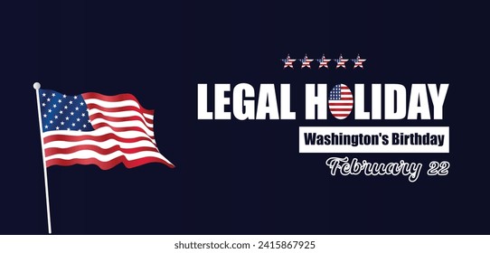 Legal Holiday February 22 Washington's Birthday Text Design