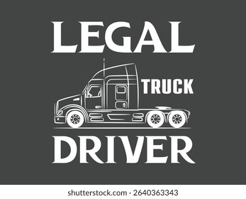 Legal truck driver minimal truck lover t shirt design