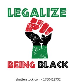 legalize being black  t shirt design vector, white backgroun.