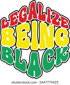 
Legalize Being Black Amante del diseño de camiseta