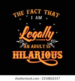 Legally lady Adult Hilarious T shirt 