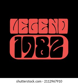 Legend 1982. Ready to print birthday vector.