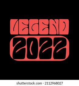 Legend 2022. Ready to print birthday vector.