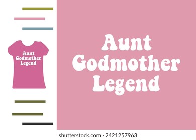 Legend aunt t shirt design