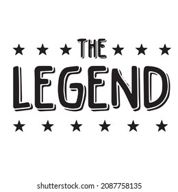 the legend background inspirational quotes typography lettering design