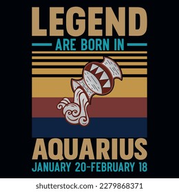 Legend are born in aquarius vintages tshirt design
