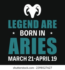 Legend are born in aries typography tshirt design 