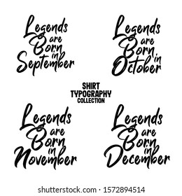 Legend are born in month shirt typography collection