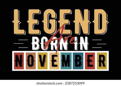  legend are born in November birthday t shirt design