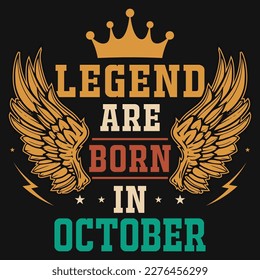 Legend are born in October birthday tshirt design