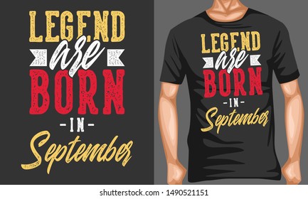 legend are born in september lettering quotes. inspiration and motivational typography quotes for t-shirt and poster design illustration - vector
