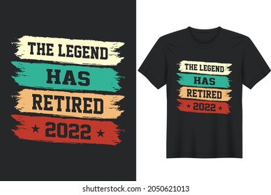 The Legend Has Retired 2022 Retirement T-Shirt Design - greeting card template with hand drawn lettering and simple illustration for cards, posters and print