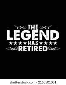 the Legend Has Retired vector custom t-shirt design