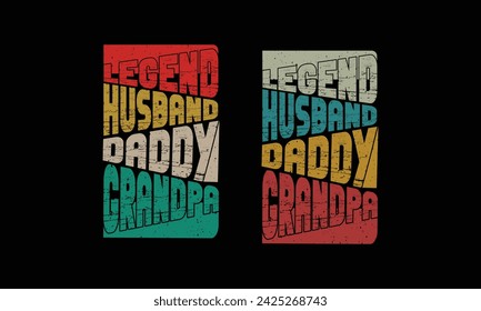 Legend Husband Dad Grandpa-T shirt Design.