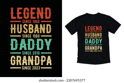 Legend husband daddy grandpa quote vintage father's day typography t-shirt design, Father's day t-shirt design, Dad t-shirt design
