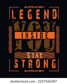 Legend inside you stay strong vintage urban street wear