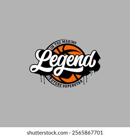 Legend In The Making basketball championship, tees design vector illustration.