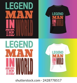 Legend man in der Welt Slogan Typografie für T-Shirt-Grafiken, Poster, Print, Postkarte und andere Verwendungen.