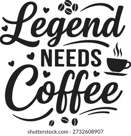 A lenda precisa de café um design tipográfico preto e branco elegante