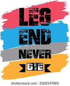LEGEND NEVER DIE illustrations with patches for t-shirts and other uses