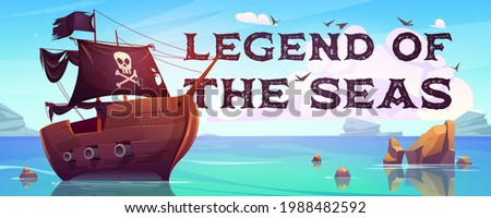 Legend of the seas cartoon banner. Pirate ship with black sails, cannons and jolly roger flag floating on ocean water surface. Game or book cover with filibusters battleship, Vector illustration ストックフォト © 
