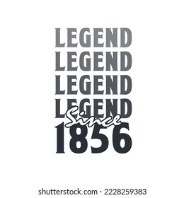 Legend Since 1856,  Born in 1856 birthday design
