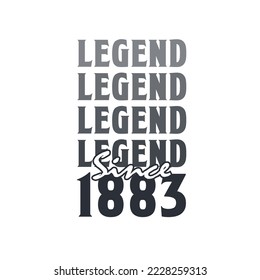 Legend Since 1883,  Born in 1883 birthday design