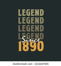 Legend Since 1890,  Vintage 1890 birthday celebration design