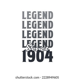 Legend Since 1904,  Born in 1904 birthday design