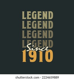 Legend Since 1910,  Vintage 1910 birthday celebration design