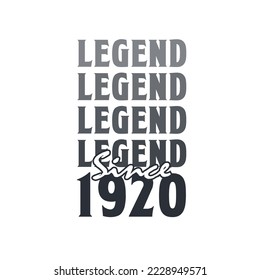 Legend Since 1920,  Born in 1920 birthday design