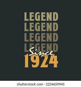 Legend Since 1924,  Vintage 1924 birthday celebration design