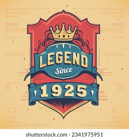 Legend Since 1925 Vintage T-shirt - Born in 1925 Vintage Birthday Poster Design.