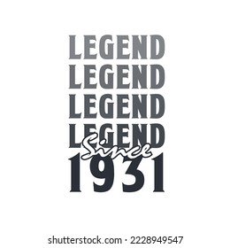 Legend Since 1931,  Born in 1931 birthday design