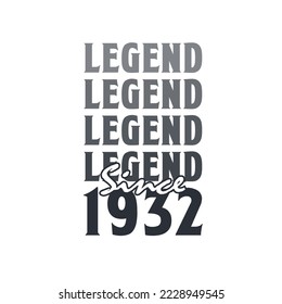 Legend Since 1932,  Born in 1932 birthday design