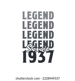 Legend Since 1937,  Born in 1937 birthday design